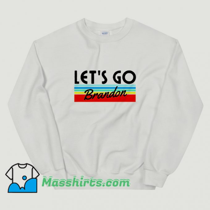 Lets Go Brandon Conservative Anti Liberal Sweatshirt