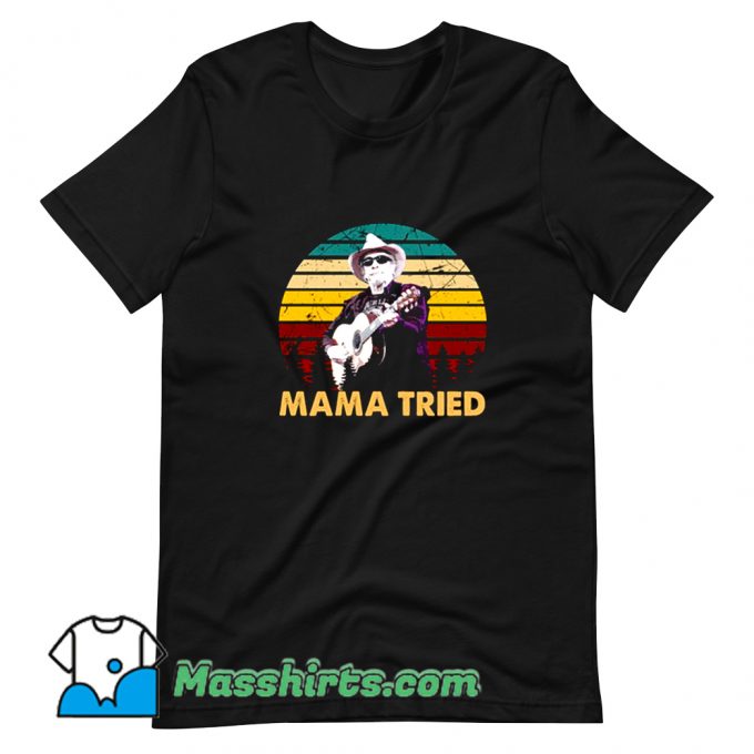 Mama Tried Musician Pullover T Shirt Design