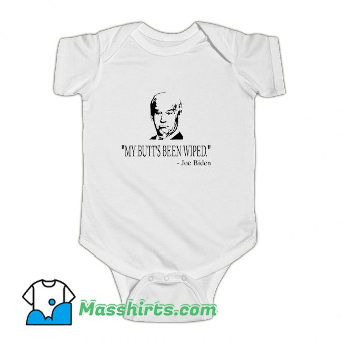 My Butts Been Wipe Funny Baby Onesie