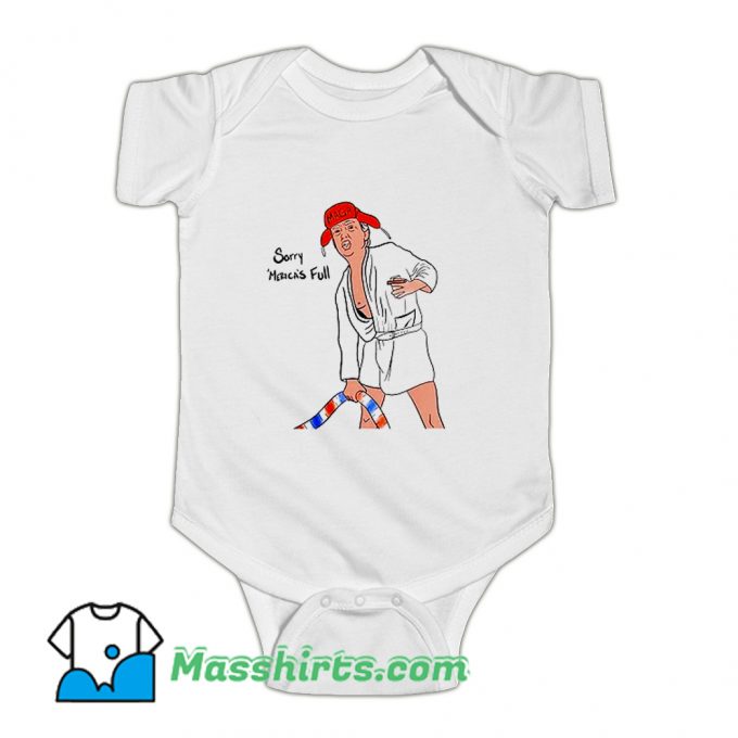 Sorry Mericas Full Anti Trump Baby Onesie