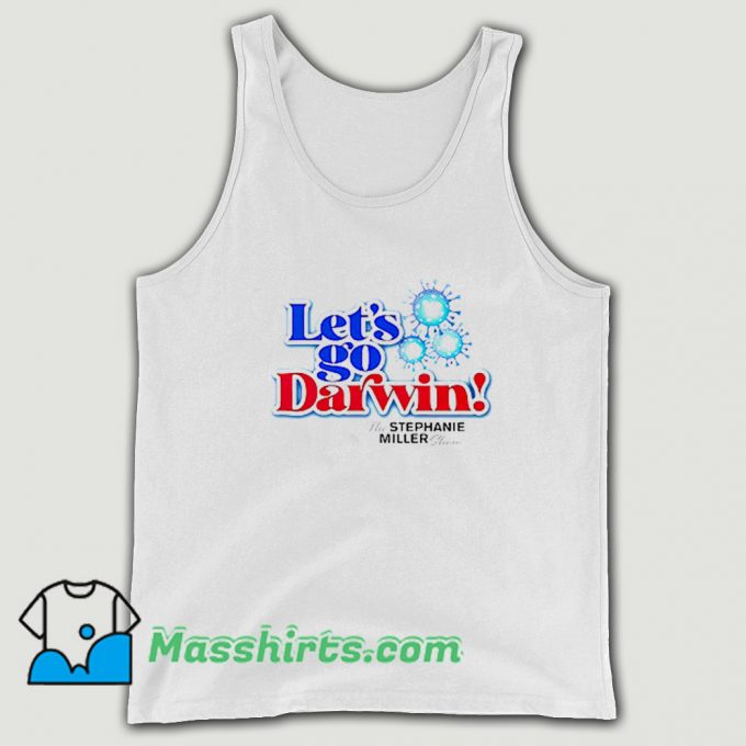 The Stephanie Miller Show Lets Go Darwin Tank Top