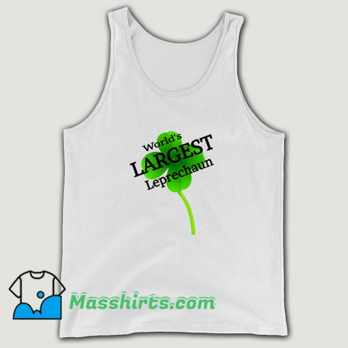 Worlds Largest Leprechaun Tank Top