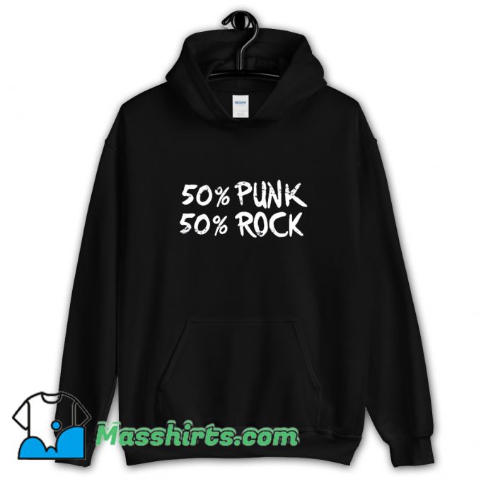 50 Percent Punk 50 Percent Rock Hoodie Streetwear