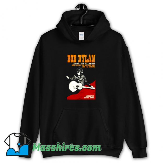 Best Bob Dylan Sweet Marie Hoodie Streetwear