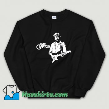Best Eric Clapton Rock Band Sweatshirt