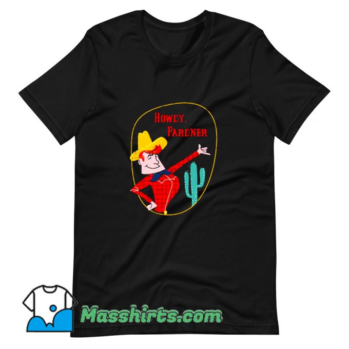 Best Howdy Pardner Cartoon Cowboy T Shirt Design