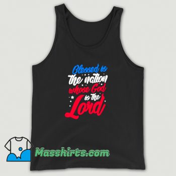 Blessed Is The Nation Whose God Is The Lord Tank Top