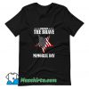 Cheap Remember The Brave Memorial Day T Shirt Design
