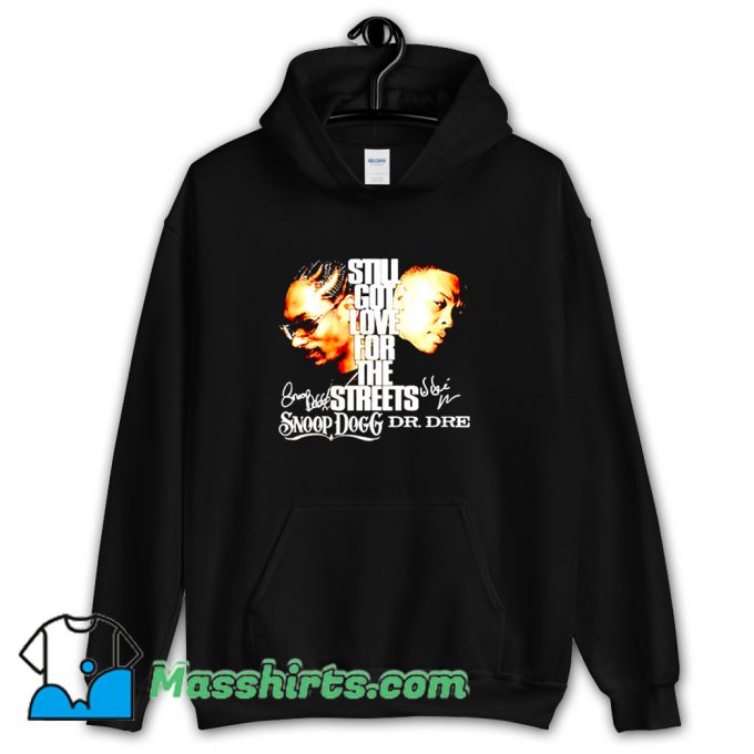 Cheap Still Got Love For The Streets Snoop Dogg Hoodie Streetwear