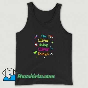 Classic I Am Oliver Doing Oliver Things Tank Top