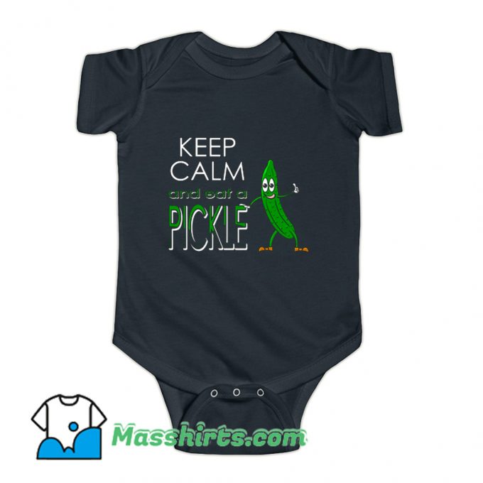 Cool Keep Calm And Eat A Pickle Baby Onesie