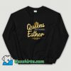 Cute Queens Are Named Esther Sweatshirt