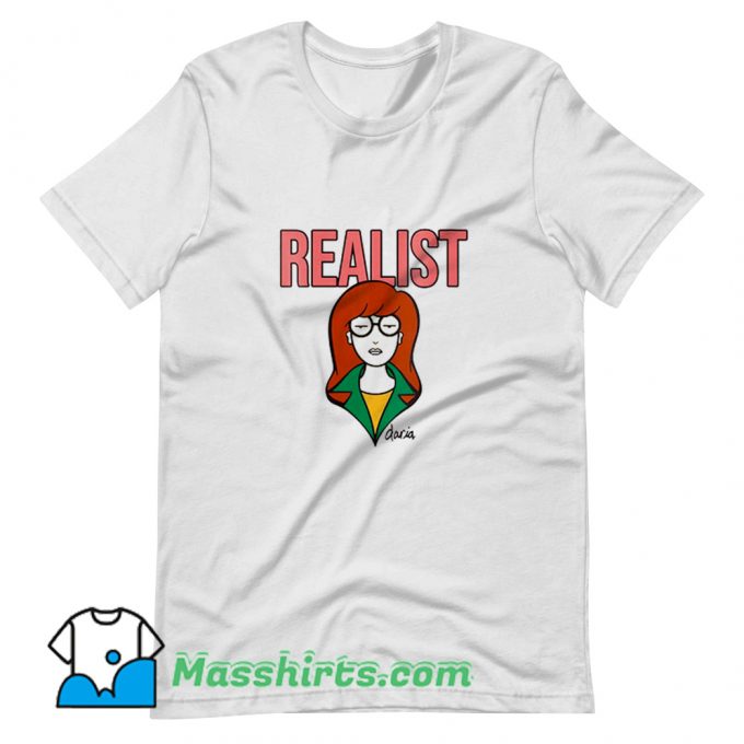 Daria The Realist Funny T Shirt Design