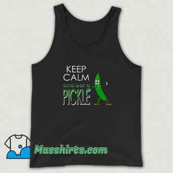 Funny Keep Calm And Eat A Pickle Tank Top