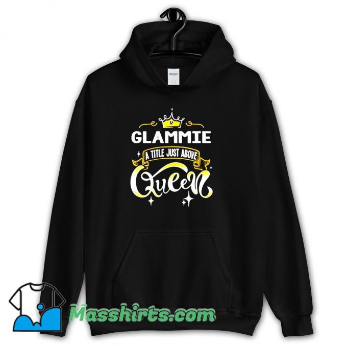 Glammie Title Above Queen Hoodie Streetwear