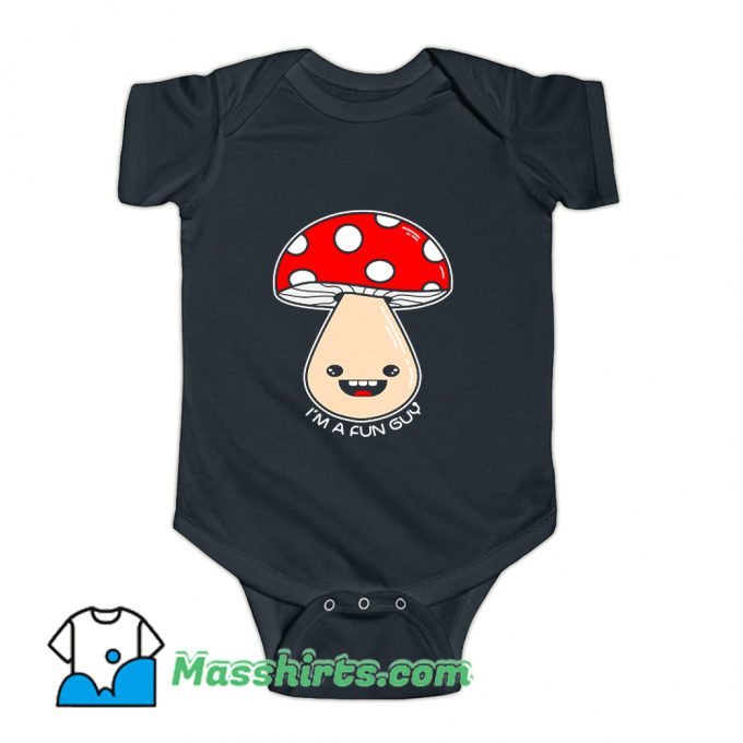 I Am A Fun Guy Mushroom Baby Onesie