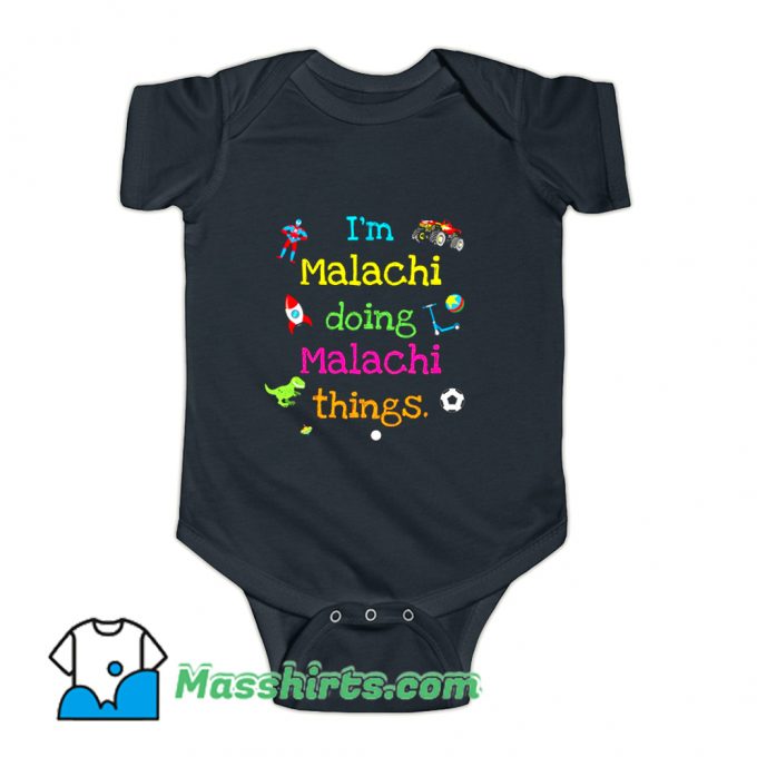 I Am Malachi Doing Malachi Things Baby Onesie