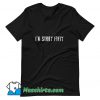 I Am Sorry Fofty 50 Cent T Shirt Design On Sale