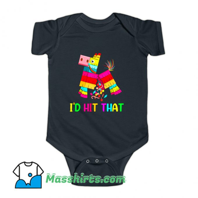 Id Hit That Cinco De Mayo Pinata Baby Onesie