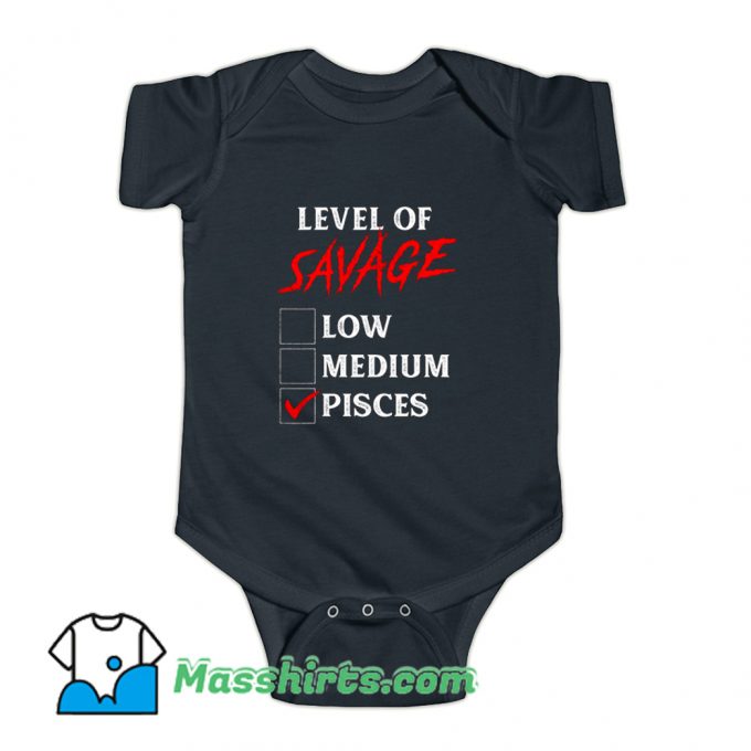 Level Of Savage Pisces Baby Onesie