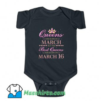 Queens Are Born In March Funny Baby Onesie