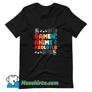 Ramen Anime And Axolotls Vintage T Shirt Design