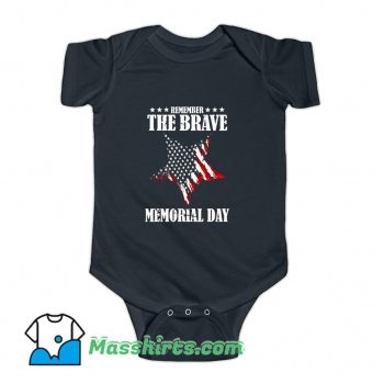 Remember The Brave Memorial Day Baby Onesie