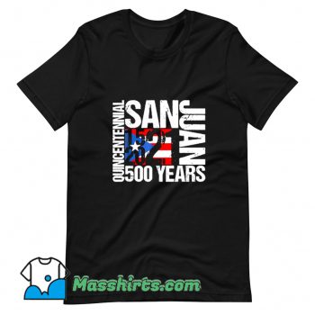 San Juan 500 Years Quincentennia T Shirt Design
