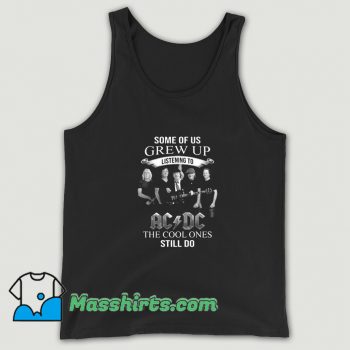 Some Of Us Grew Up Listening To ACDC Tank Top