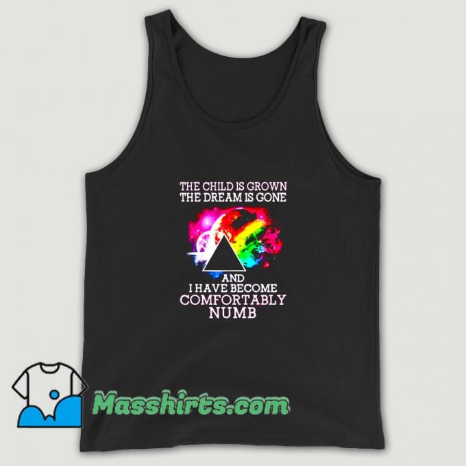 The Child Is Grown The Dream Is Gone Tank Top