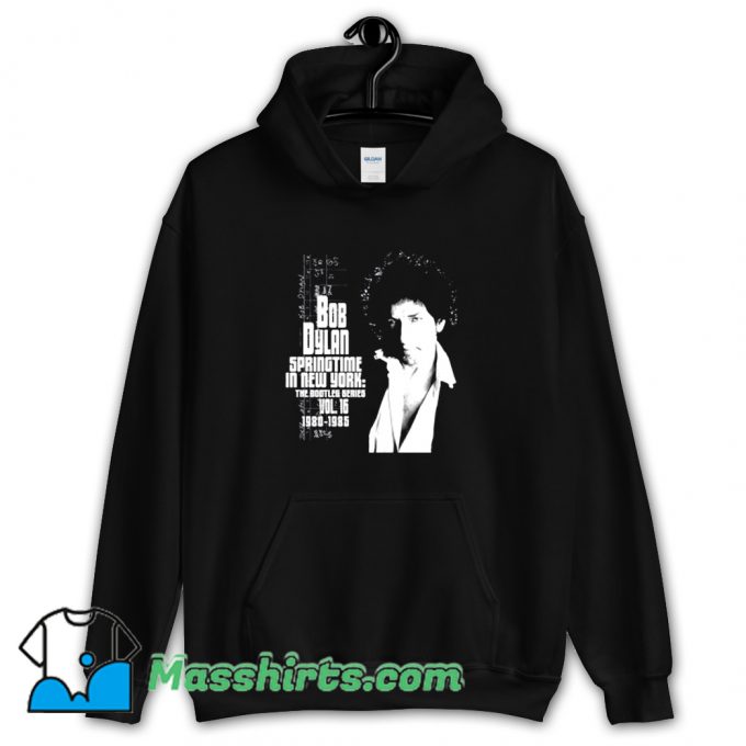 Vintage Bob Dylan Springtime In New York Hoodie Streetwear