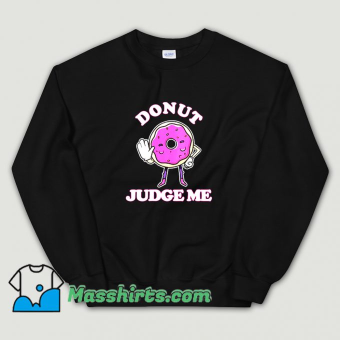 Vintage Donut Do Not Judge Me Sweatshirt