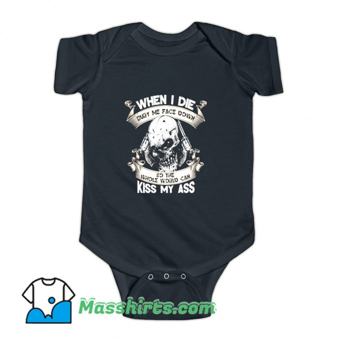 When I Die Bury Me Face Down Baby Onesie