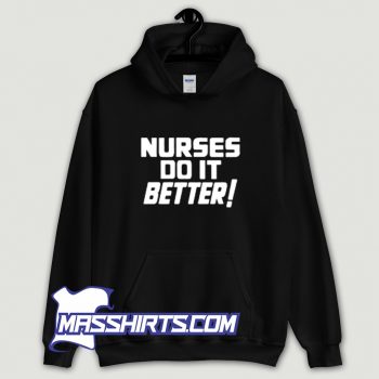 Awesome Nurses Do It Better Hoodie Streetwear