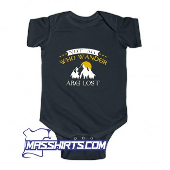 Best Not All Who Wander Are Lost Baby Onesie