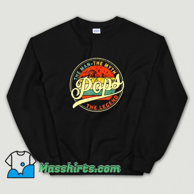 Best Pops Man Myth Legend Sweatshirt