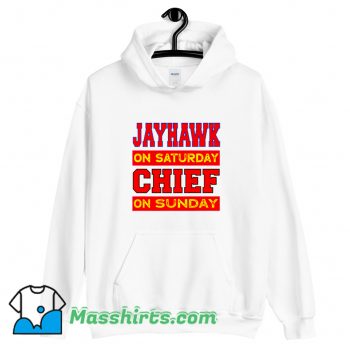 Classic Jayhawk On Saturday Chief On Sunday Hoodie Streetwear