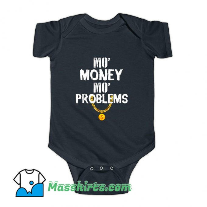 Cool Mo Money Mo Problems Baby Onesie