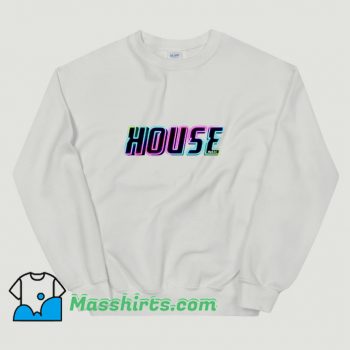 Cool Music House Lover Sweatshirt