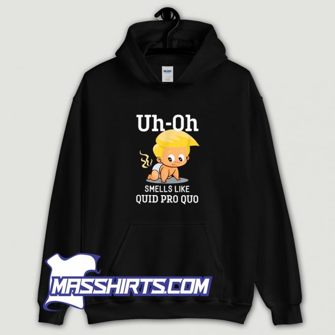 Cute Anti Trump Smells Like Quid Pro Ugly Hoodie Streetwear