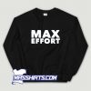 Cute Max Effort Workout Sweatshirt