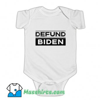 Defund Biden Republican Political Baby Onesie