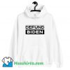 Defund Biden Republican Political Classic Hoodie Streetwear