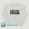 Defund Biden Republican Political Sweatshirt