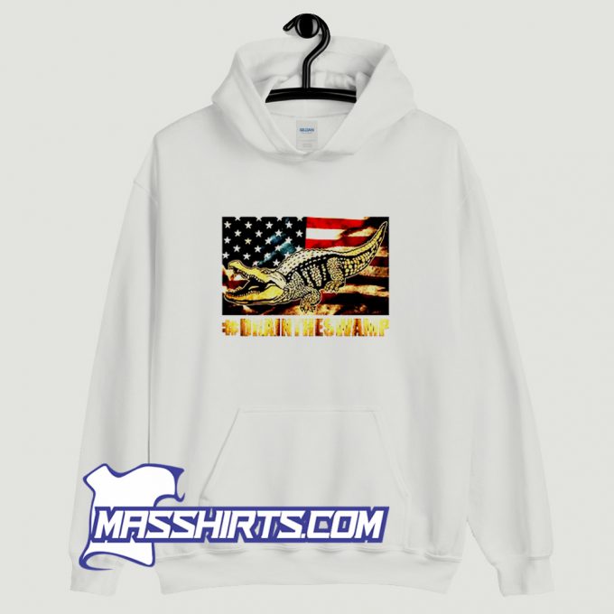 Drain The Swamp Washington Hoodie Streetwear