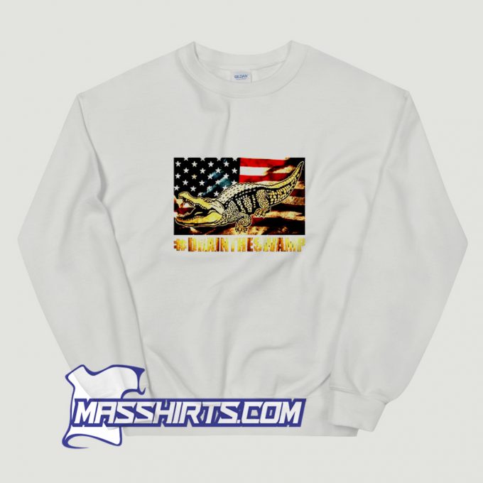 Drain The Swamp Washington Sweatshirt