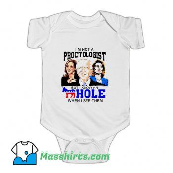 I Am Not A Proctologist But I Know An Asshole Baby Onesie