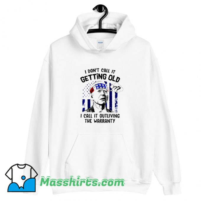 I Dont Call It Getting Old Joe Biden Funny Hoodie Streetwear