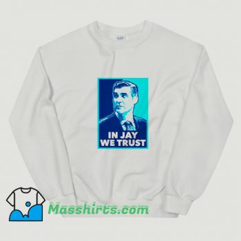 In Jay We Trust Art Sweatshirt On Sale