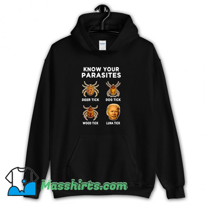 Know Your Parasites Anti Joe Biden Hoodie Streetwear On Sale